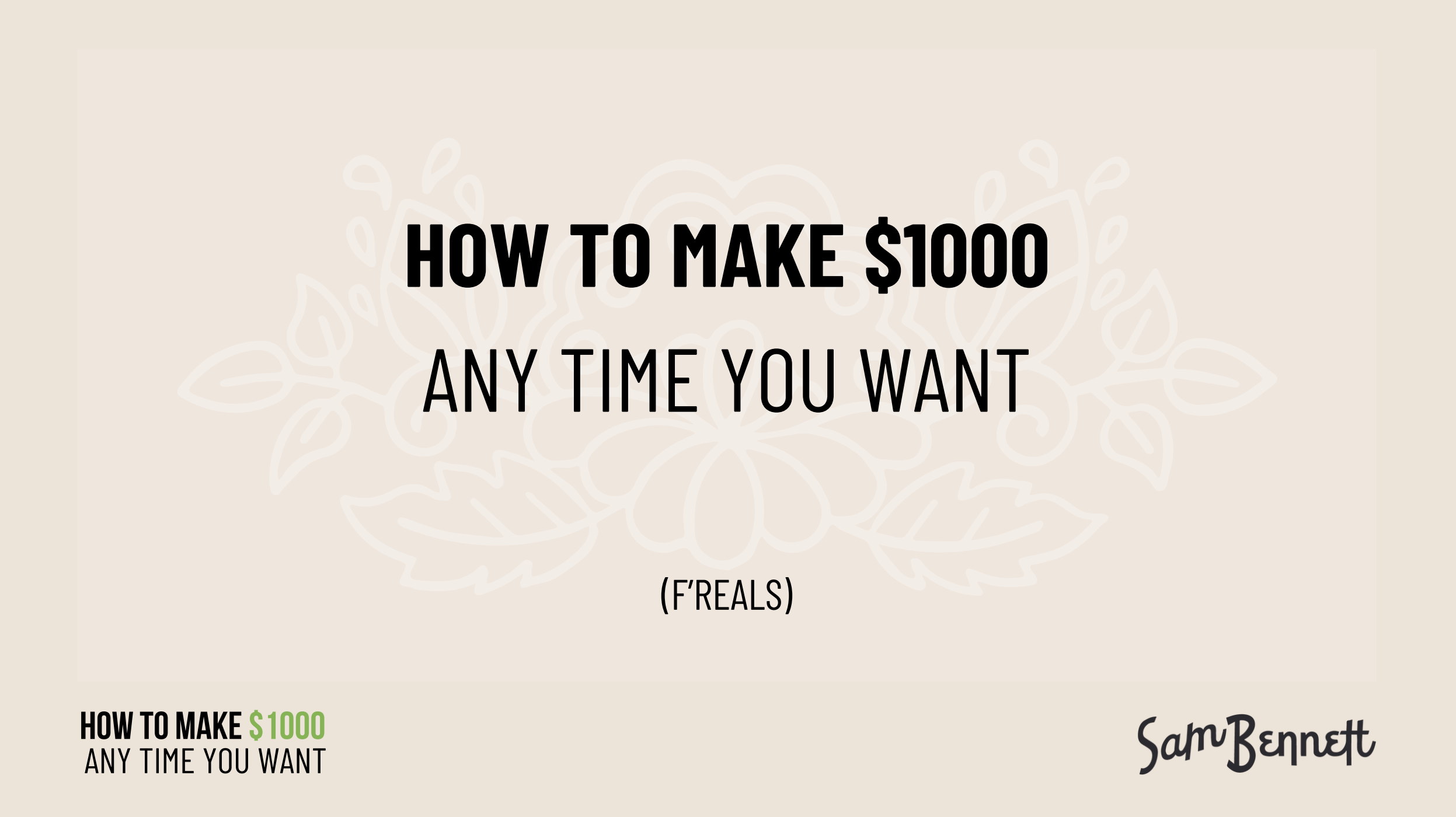 How to Make $1k Any Time You Want